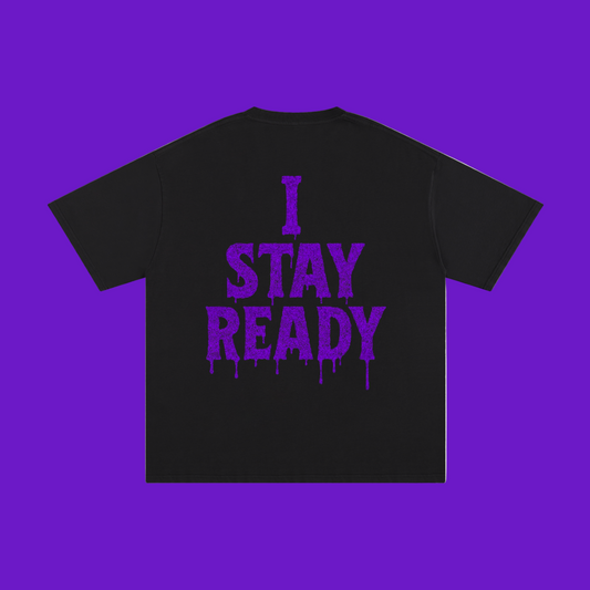 I STAY READY TEE
